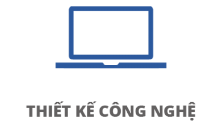 THIẾT KẾ CÔNG NGHỆ