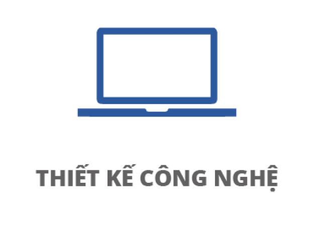 THIẾT KẾ CÔNG NGHỆ